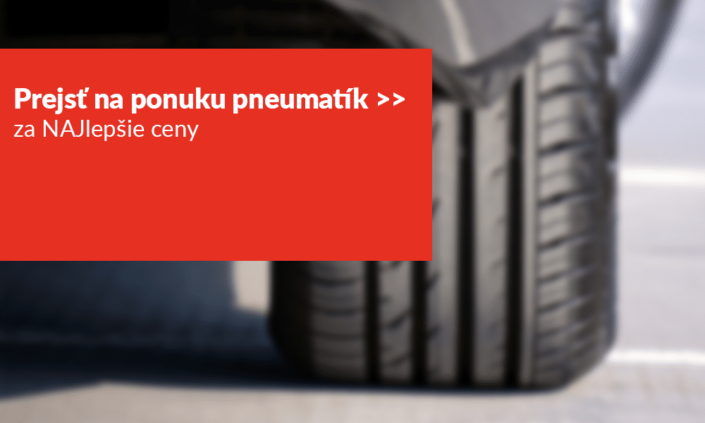 prejst na ponuku pneumatik za najlepsie ceny